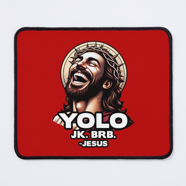 Item preview, YOLO JK BRB Jesus designed and sold by plushism.