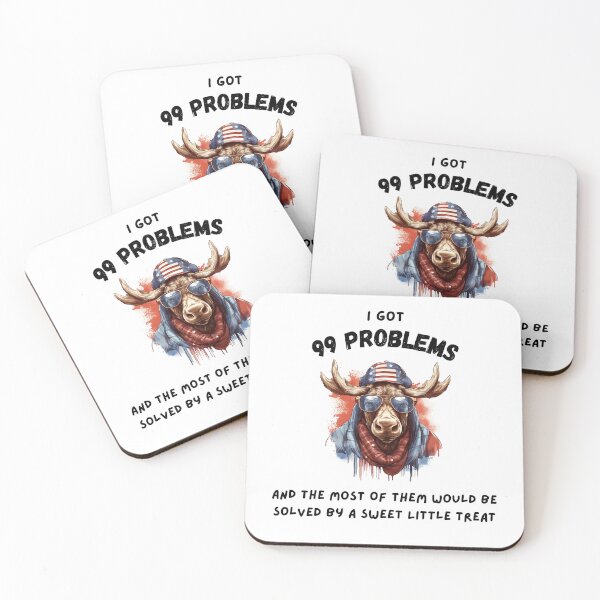 Item preview, Hiphop Funny Moose I Got 99 Problems designed and sold by IssaraStudio.