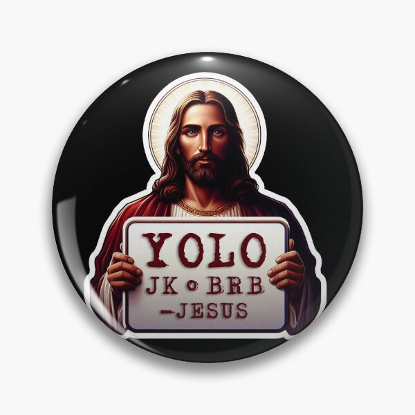 Item preview, YOLO JK BRB Jesus designed and sold by plushism.