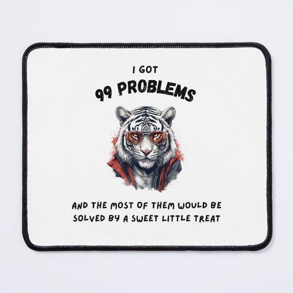 Item preview, Hiphop Funny White Tiger Glasses I Got 99 Problems designed and sold by IssaraStudio.