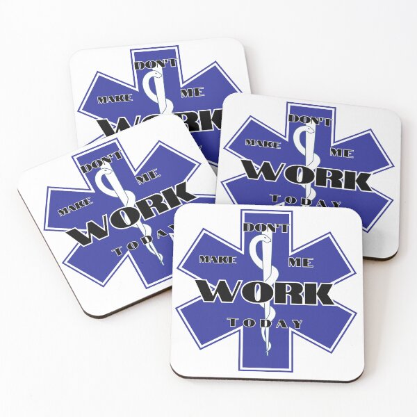 Item preview, Don't Make Me Work Today (EMT) designed and sold by DizzyDispatcher.