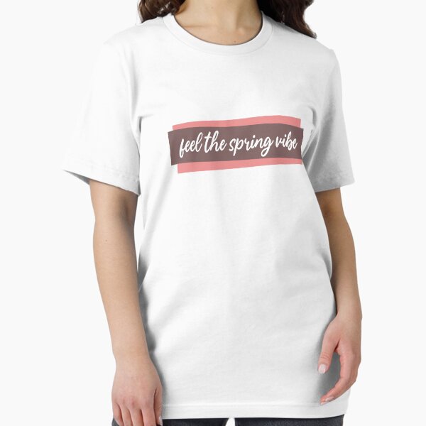 Feel The Spring Vibe Essential T-Shirt