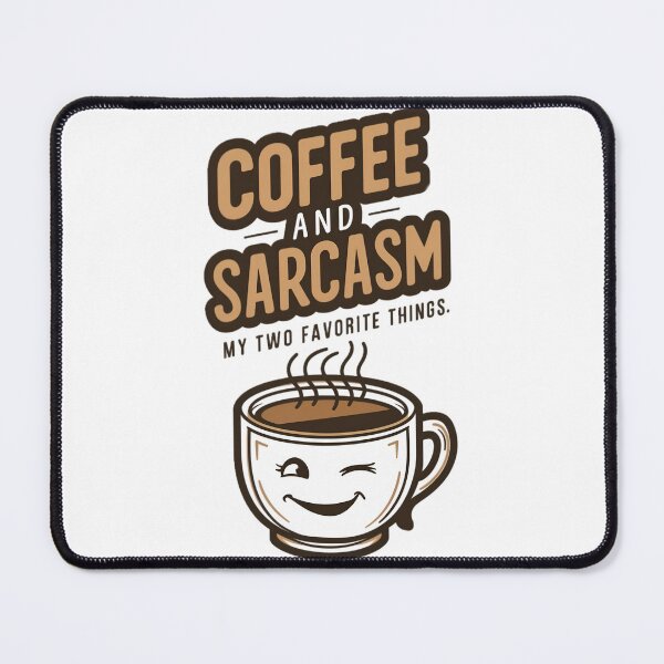 Item preview, Coffee And Sarcasm My Two Favorite Things designed and sold by PlanetMarker.