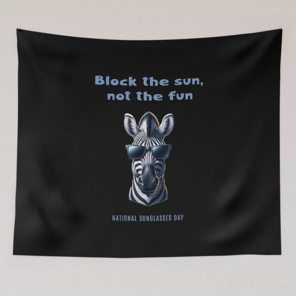 Item preview, Block the sun, not the fun - National Sunglasses Day designed and sold by Pflugart.