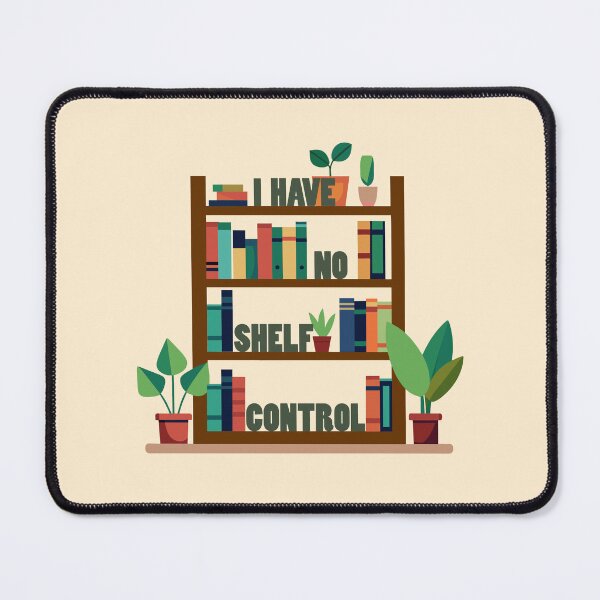 Item preview, I Have No Shelf Control designed and sold by mvommen.