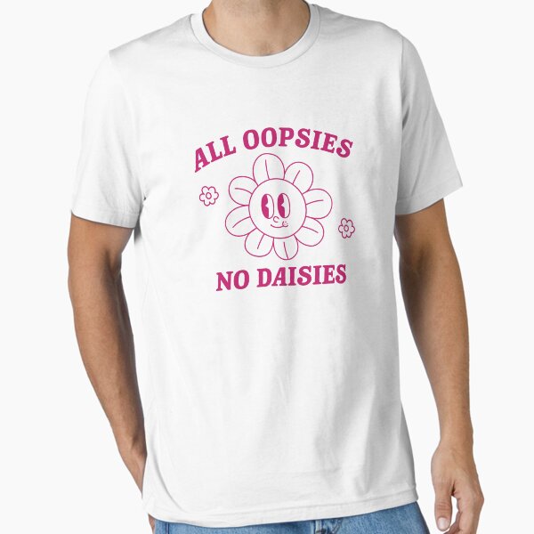 Vista previa del artículo con la obra «todos los oopsies no hay margaritas», diseñado y vendido por sillycity.