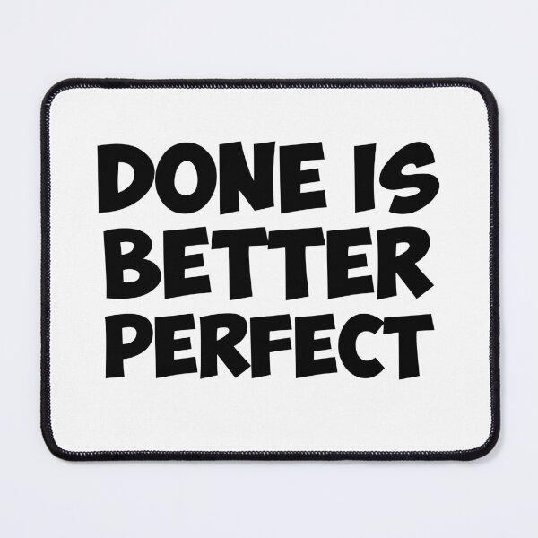 Item preview, Done is better than perfect designed and sold by 101univers.
