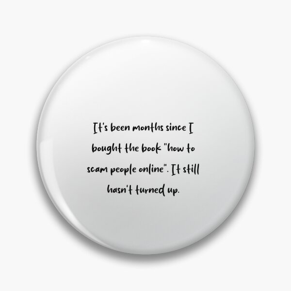 Item preview, It's been months since I bought the book "how to scam people online". It still hasn't turned up. designed and sold by onicaras.