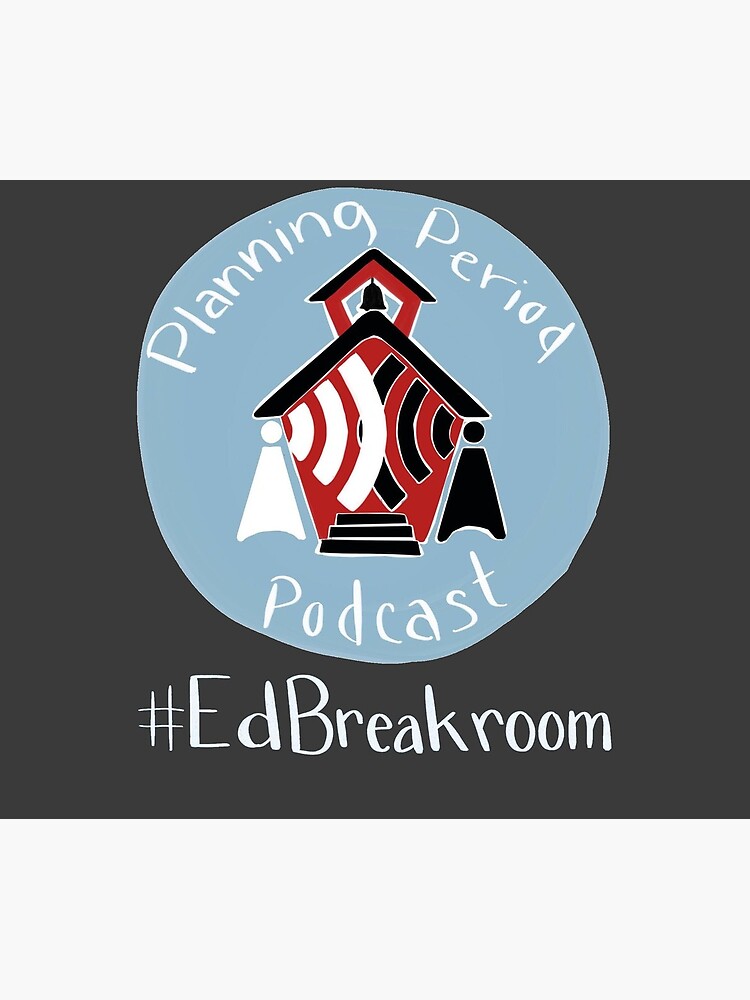 Planning Period Podcast #EdBreakroom by BradShreffler