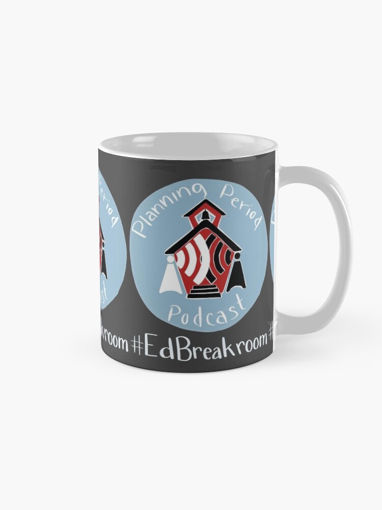 Alternate view of Planning Period Podcast #EdBreakroom Mug