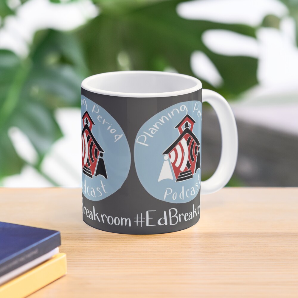 Planning Period Podcast #EdBreakroom Mug