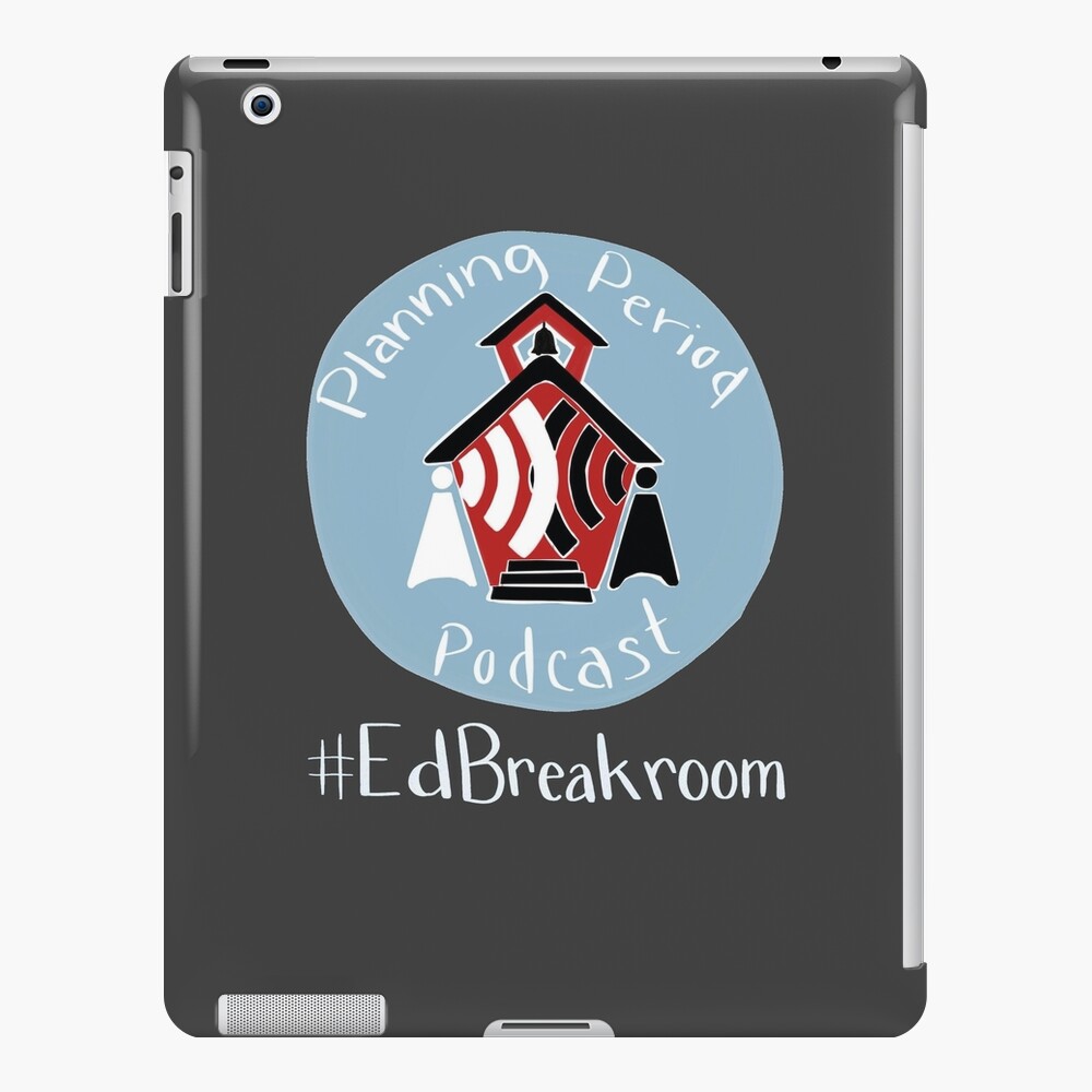 Planning Period Podcast #EdBreakroom iPad Case & Skin