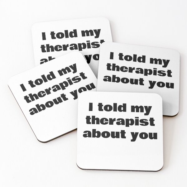Item preview, I Told My Therapist About You designed and sold by WakeNBake-Tees.