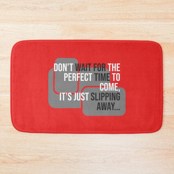 Item preview, Motivation: Don't wait for the perfect time to come, it's just slipping away designed and sold by cabana.space.