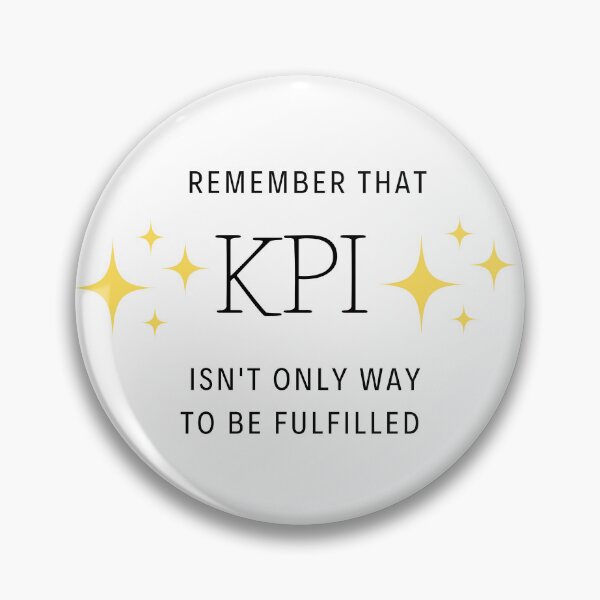Item preview, Remember that KPI isn't only way to be fulfilled designed and sold by mvbihh.