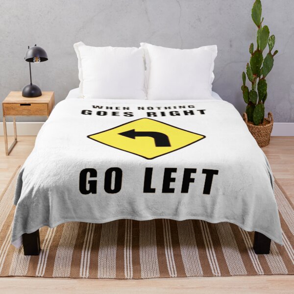 Item preview, When Nothing Goes Right Go Left  road sign designed and sold by creativerooney.