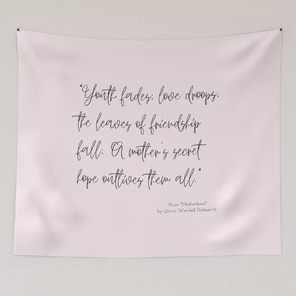 Item preview, A Quote about Mothers from "Motherhood" by Oliver Wendell Holmes Sr. designed and sold by Poemit.