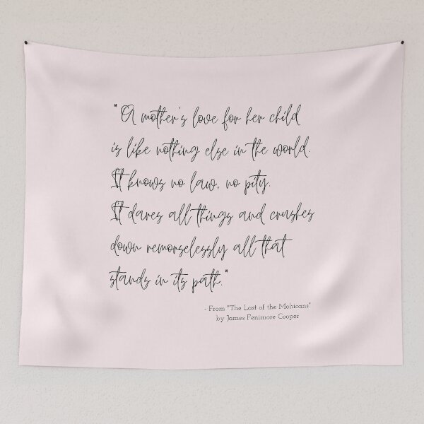Item preview, A Quote about Mothers from "The Last of the Mohicans" by James Fenimore Cooper designed and sold by Poemit.