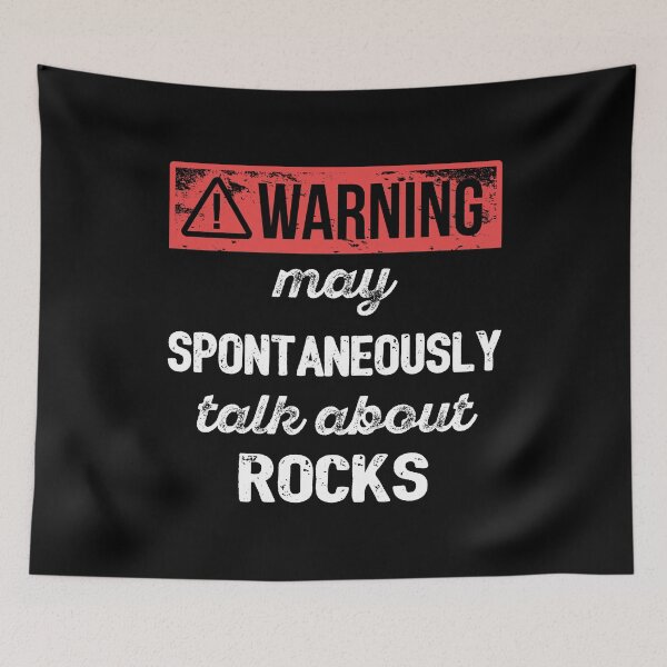 Item preview, Warning: May Spontaneously Talk About Rocks I designed and sold by Lemon Pepper.