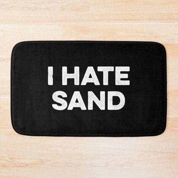 Item preview, I Hate Sand - Funny Desert Deployment Hater designed and sold by zeviwanty.