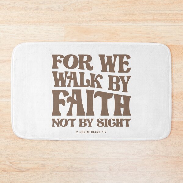 Item preview, For We Walk By Faith Not By Sight 2 Corinthians 5:7 designed and sold by cidolopez.