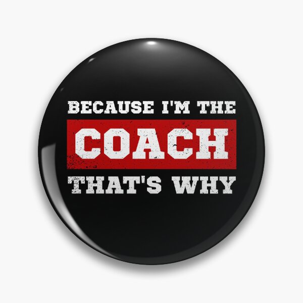 Item preview, Because I'm The Coach That's Why designed and sold by Apogee Publishing.