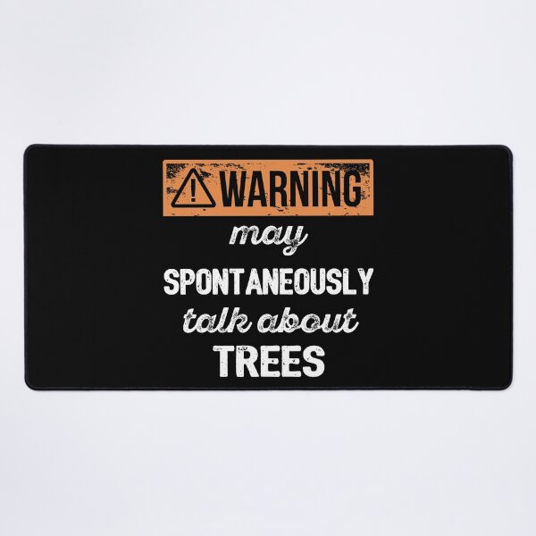 Item preview, Warning: May Spontaneously Talk About Trees I designed and sold by Lemon Pepper.