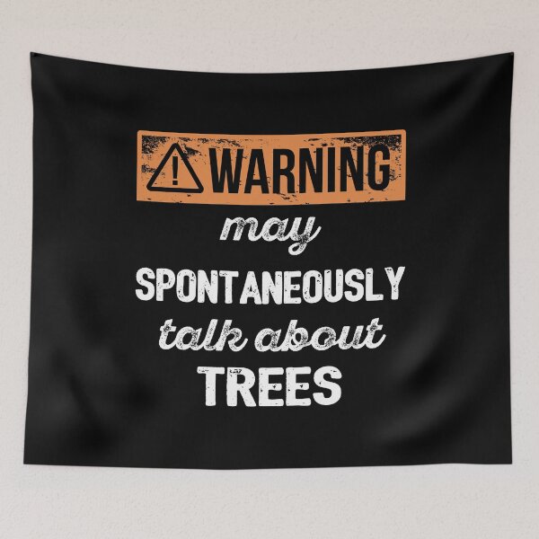 Item preview, Warning: May Spontaneously Talk About Trees I designed and sold by Lemon Pepper.