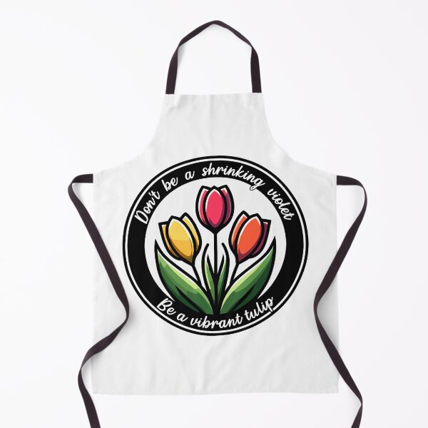Item preview, Don’t Be A Shrinking Violet Be A Vibrant Tulip designed and sold by TKsTees.