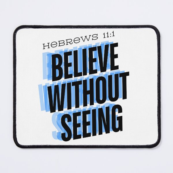 Item preview, Hebrew 11:1 Believe Without Seeing - Faith Inspirational Bible Verse designed and sold by RandomDel.