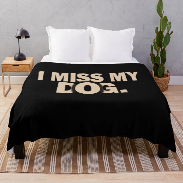Item preview, I Miss My Dog Funny Dog Quote designed and sold by FYS-Arte-Style.