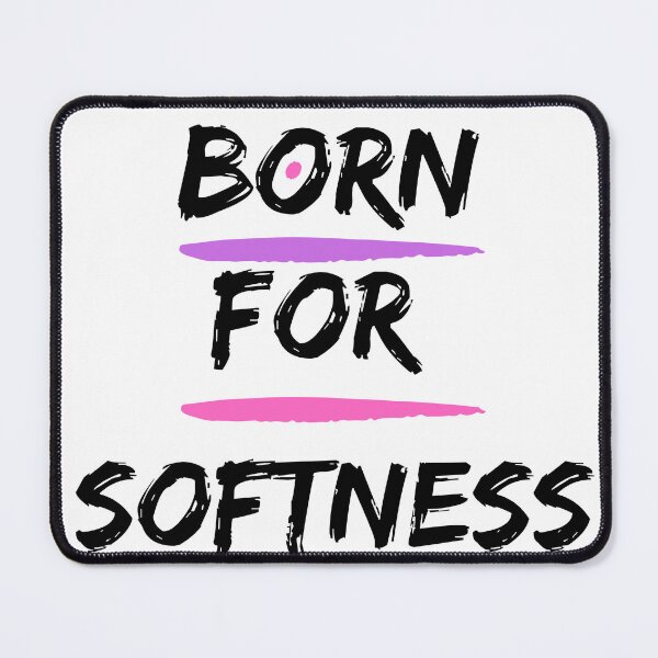Item preview, Born for softness designed and sold by Urbanclassy.