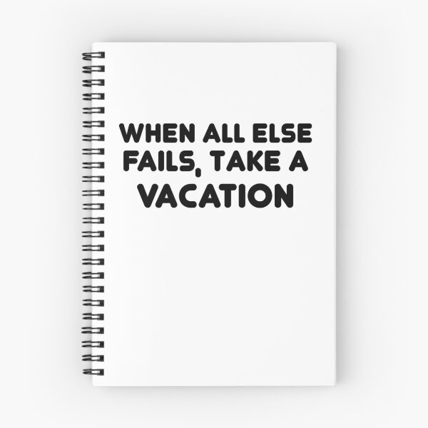Item preview, When all else fails, take a vacation designed and sold by 101univers.
