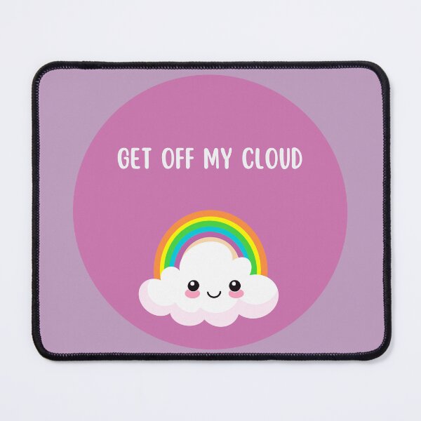 Item preview, Get Off My Cloud designed and sold by Cloudpop94.