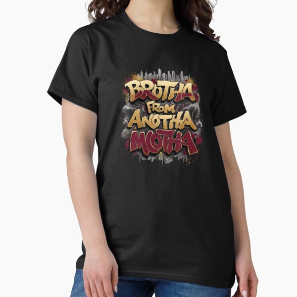 Brother From Another Mother Funny Gag Quote Joke Shirt Humor Brother From Another Mother Funny Gag Quote Joke Shirt Humor