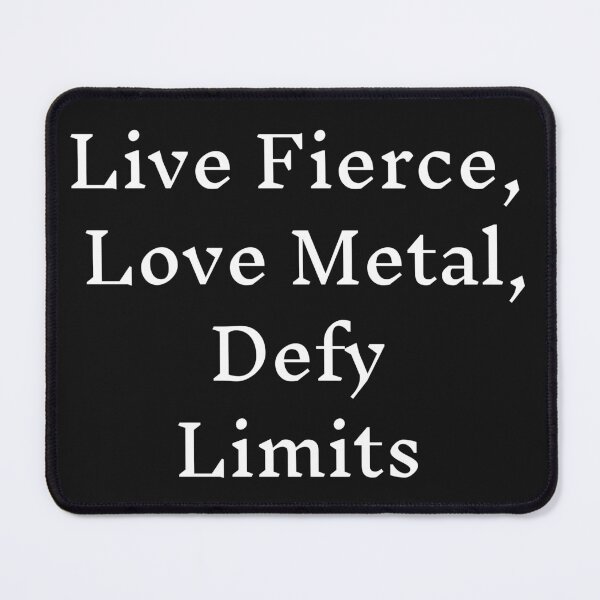 Item preview, Live fierce, love metal, defy limits designed and sold by MetalRockMusic.