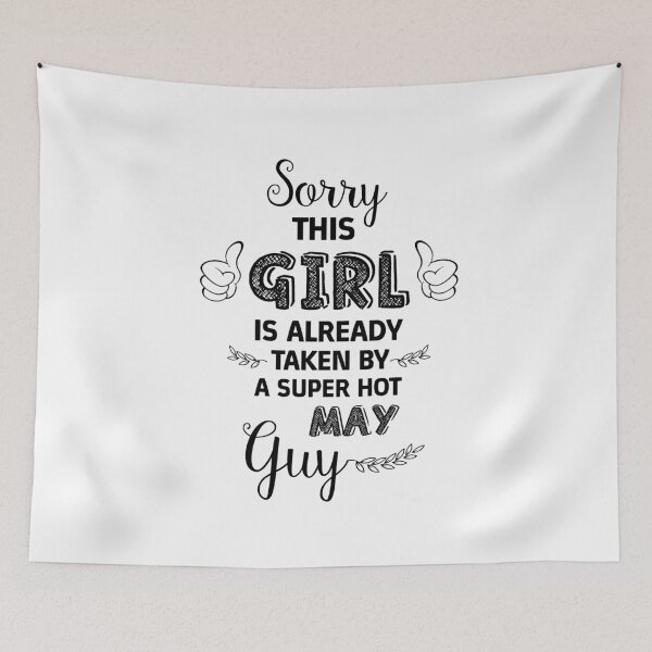 Item preview, Sorry This Girl is already taken by a super hot May Guy Essential designed and sold by Jessica Rani.