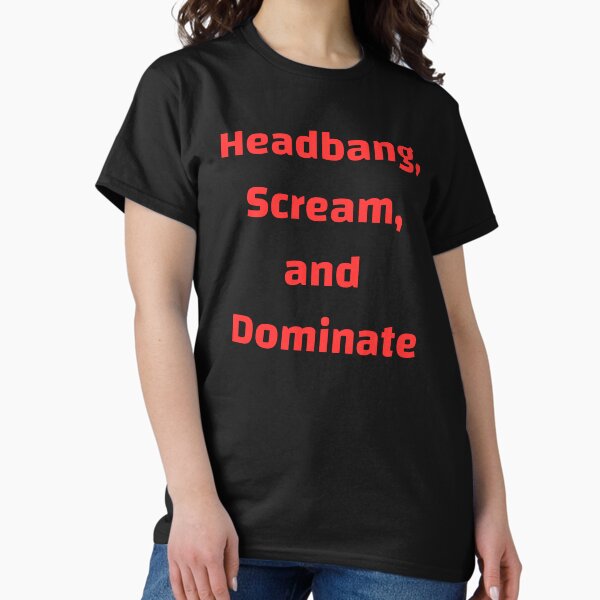 Item preview, Headbangen, schreien und dominieren designed and sold by MetalRockMusic.