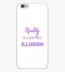 Reality is a perfect Illusion Saying iPhone Case