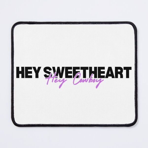 Item preview, Hey Sweetheart Hey Cowboy designed and sold by freeshrugs.