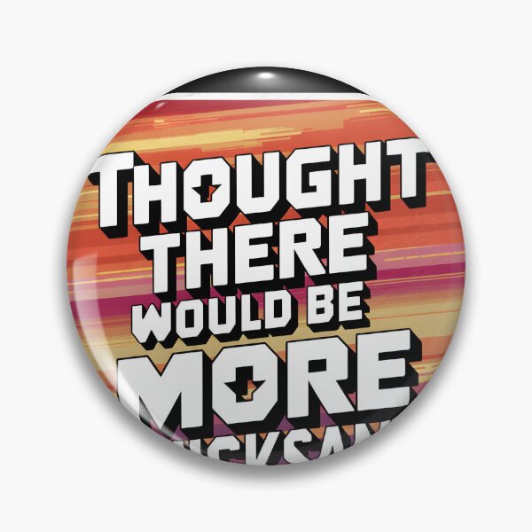 Item preview, Shower Thoughts - Thought there would be more Quicksand designed and sold by Redjakkal.