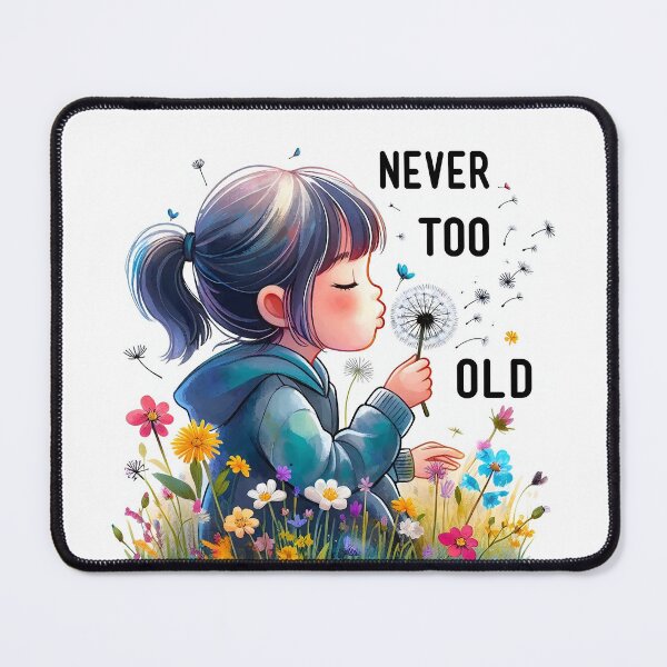 Item preview, Never Too Old for Dandelion Adventures designed and sold by SportsT-Shirts.