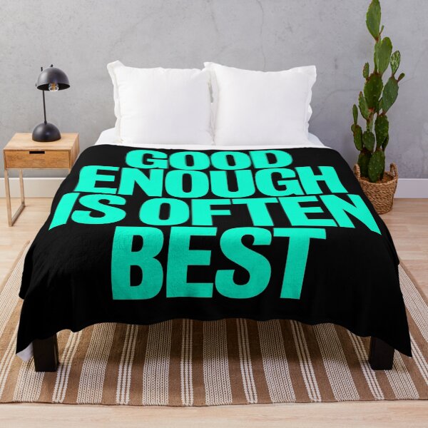 Item preview, Good enough is often best. v.5 designed and sold by x1brett.