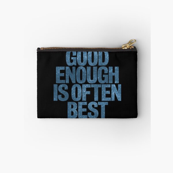 Item preview, Good enough is often best. v.6 designed and sold by x1brett.