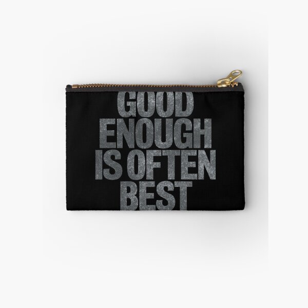 Item preview, Good enough is often best. v.7 designed and sold by x1brett.