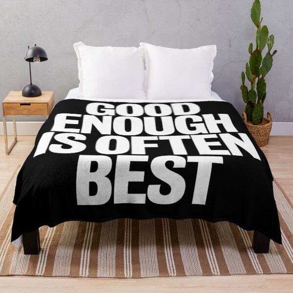 Item preview, Good enough is often best. v.9 designed and sold by x1brett.