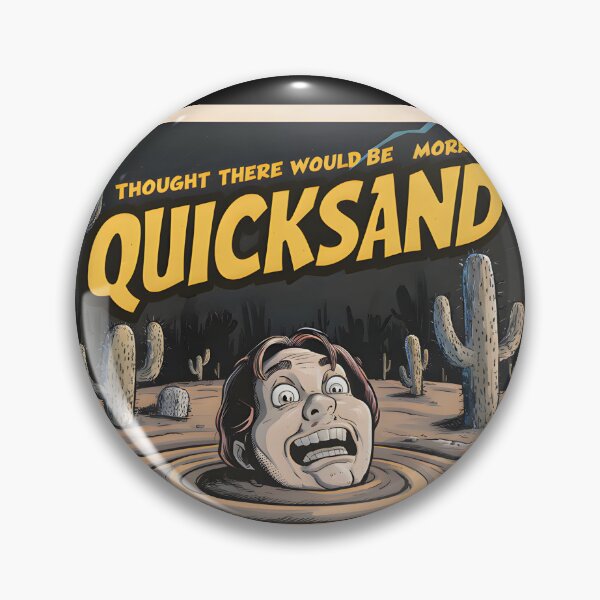 Item preview, Shower Thoughts - Thought there would be more Quicksand designed and sold by Redjakkal.