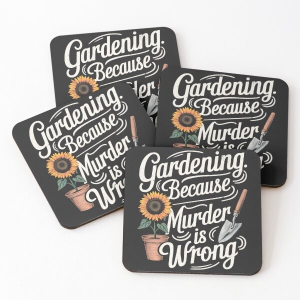 Item preview, Gardening Because Murder Is Wrong designed and sold by BeansterNL.