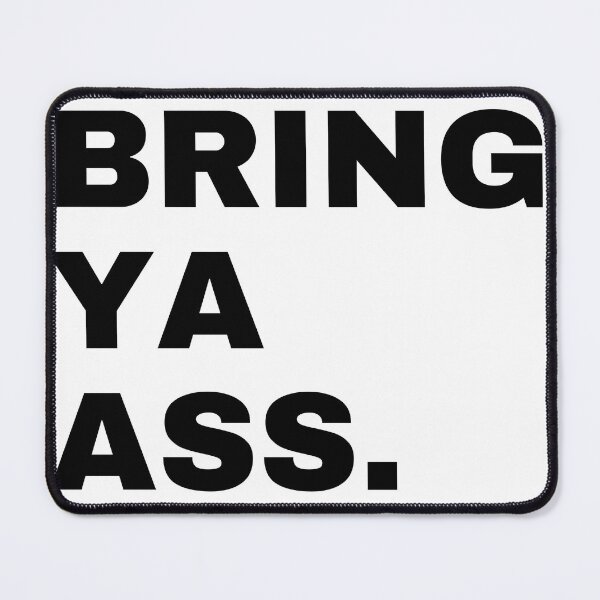Item preview, Bring Ya Ass designed and sold by OneTiredArtist.