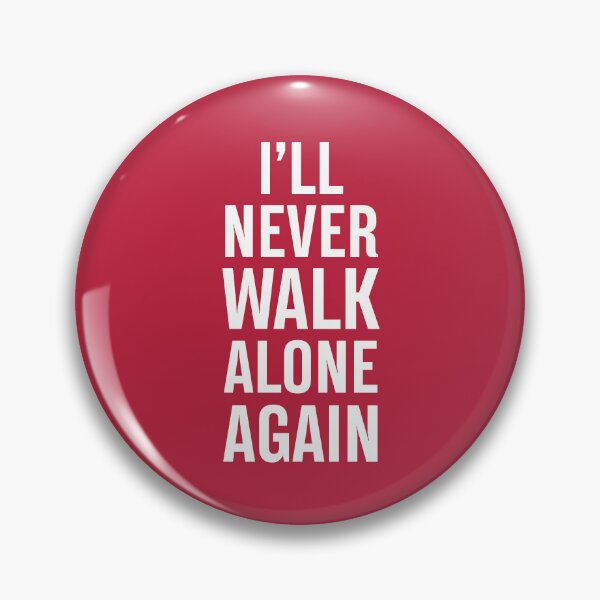 Item preview, I'LL NEVER WALK ALONE AGAIN KLOPP designed and sold by Alimator.